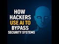 How Hackers Are Using AI to Break Security | Cyber Threats You Must Know