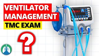 Managing a Patient On the Ventilator (TMC Practice Question)