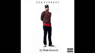 Dom Kennedy My First Reply (Til Its Over)