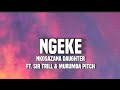 Nkosazana daughter - Ngeke (lyrics) ft. Sir trill & Murumba Pitch