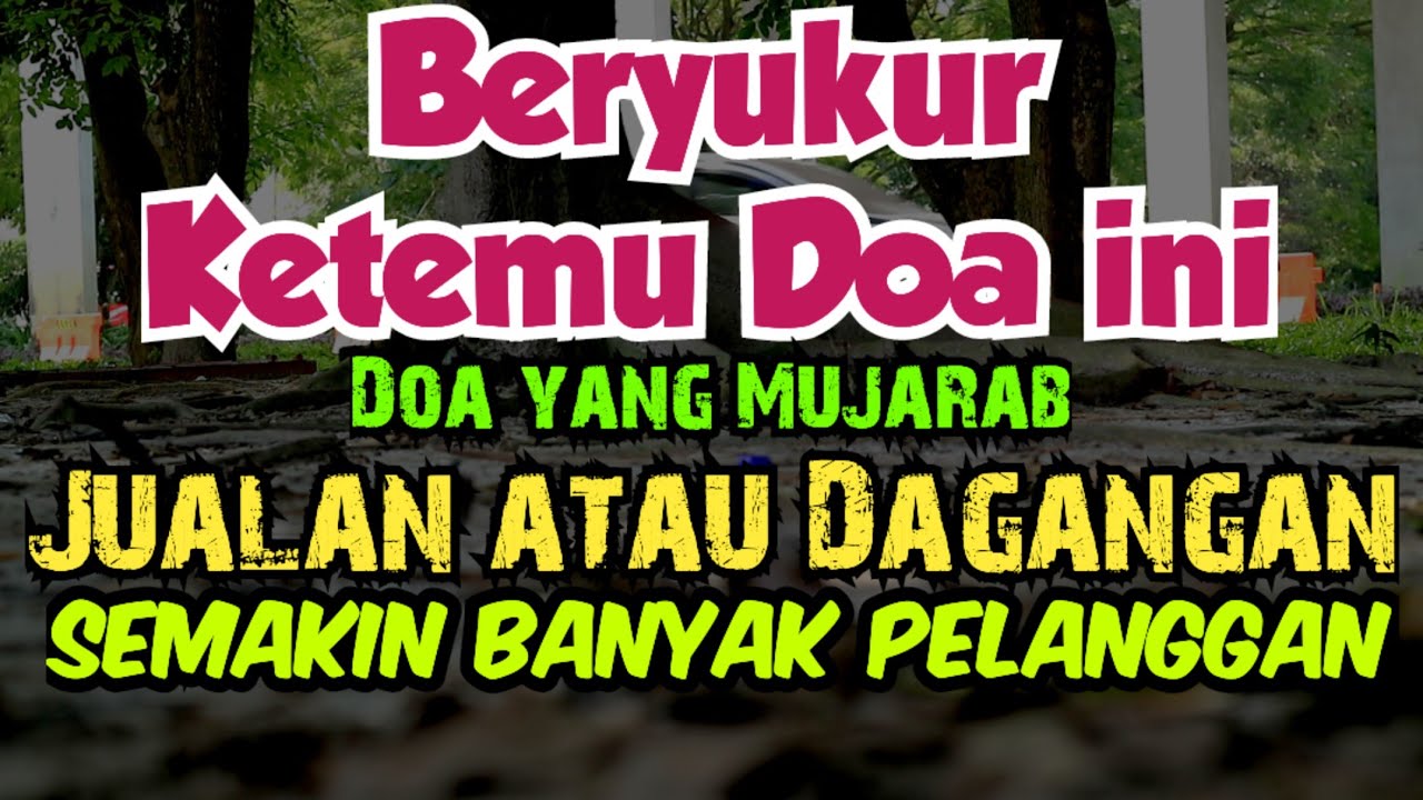 Bersukur ketemu Doa ini Banyak Manfaatnya Melariskan Jualan / Dagangan Anda Makin banyak Rezeki