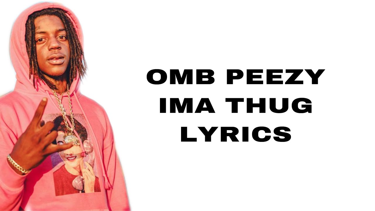 OMB Peezy Ima Thug (Lyrics) YouTube