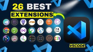 26 Best VSCode Extensions for 2024