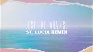 The Strike - Just Like Paradise (St. Lucia Remix)
