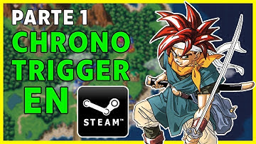 CHRONO TRIGGER STEAM - PARTE 1 en español - PC - GAMEPLAY