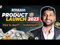 How much total Investment is needed to Start & Launch a Product on Amazon in 2023?