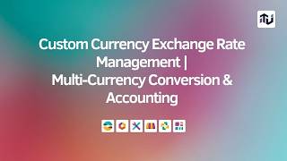 Odoo Custom Currency Exchange Rate Management | Multi-Currency Conversion & Accounting