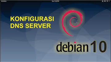 Konfigurasi DNS Server di Debian 10 | Administrasi Sistem Jaringan