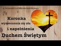 Koronka wyrzeczenia się zła i napełnienia Duchem Świętym słowami św. Małej Arabki