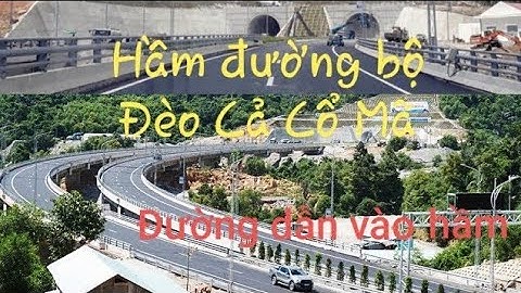 Hầm đèo cả dài bao nhiêu cây số