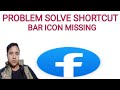 How to solve shortcut bar icon missing problem//new