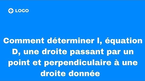 L, équation D, une droite passant par un point et perpendiculaire à une droite donnée