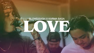 LOVE - SLOWDOUGH feat. KARMA SAGA (COVER)