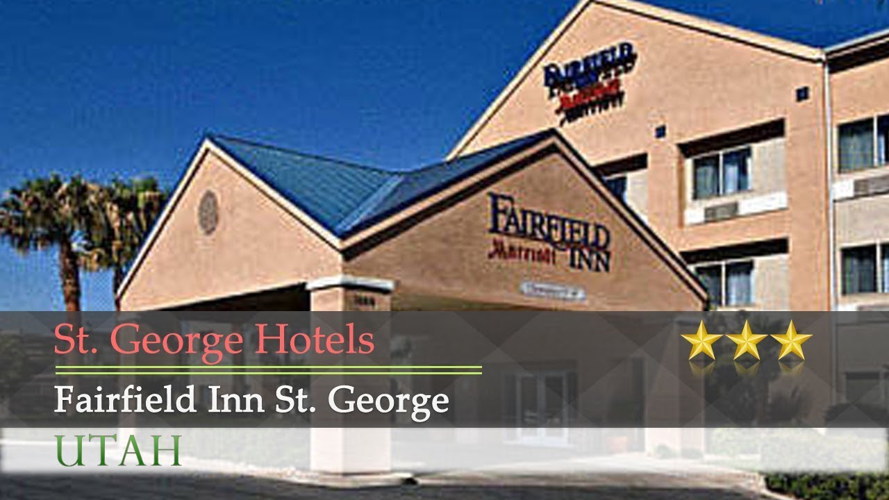 Fairfield Inn St. St. Hotels, Utah YouTube