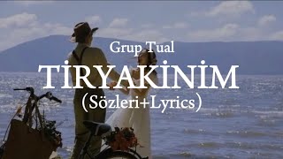 Grup Tual - Tiryakinim (Sözleri+Lyrics)