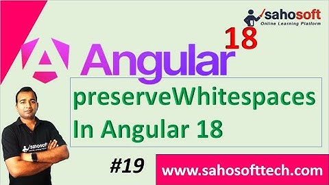 preserveWhitespaces in Angular 18 | Angular 18 Tutorials in Hindi