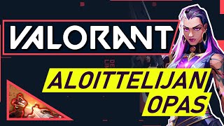 Miten Pelataan Valorant? - Ohje Uudelle Pelaajalle - Osa 1 Perusasiat - Valorant Suomi