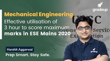 How to Utilize the 3 hours to score Maximum in ESE Mains 2020 | ESE Mechanical | Gradeup