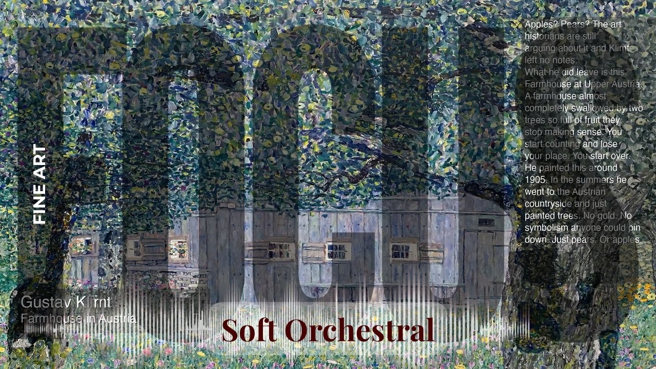 Focus - Soft Orchestral with Fine Art | Klimt · Farmhouse in Austria & others
