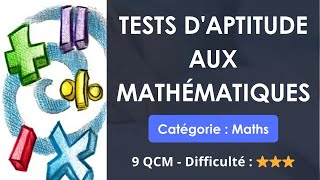 Tests d'aptitude aux mathématiques - 9 QCM - Difficulté : ⭐⭐⭐