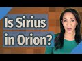 Is Sirius in Orion?