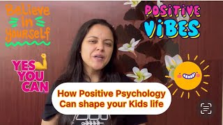 Raising Happy Kids: The Science Behind Positive Psychology|gratitude|growth mindset|empathy|connect Update