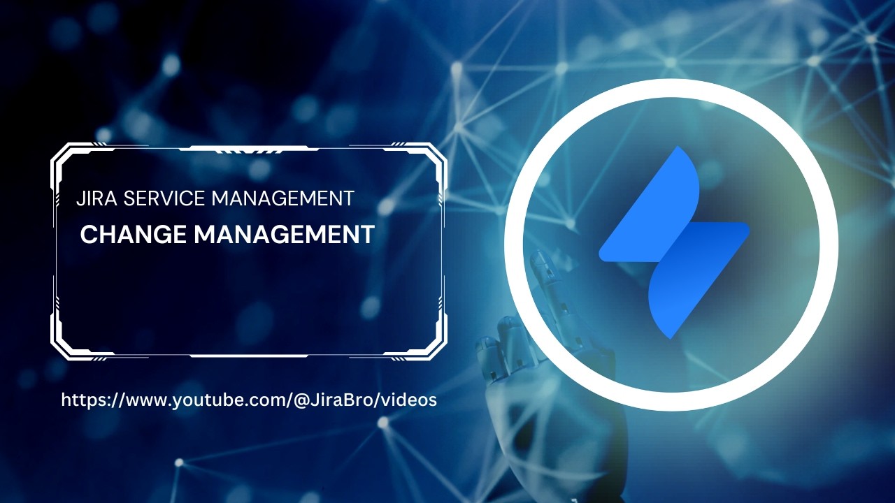 Mastering Change Management in Jira Service Management - YouTube