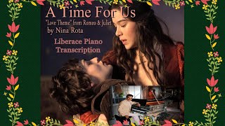 A Time For Us (Liberace) Piano Transcription