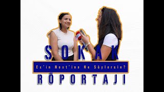 Ex'in Next'ine Ne Söylersin? / Bahçelievler'de Sokak Röportajında Bu Hafta