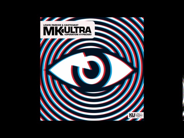 洋楽 Lewis Parker & Eastkoast MK:ULTRA Lewis Parker & Eastkoast ‎– Mk Ultra : (Operation Hypnosis) (Full