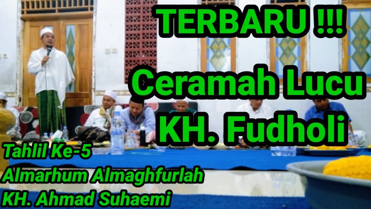 BIKIN NGAKAK 😅😅 Ceramah Terbaru KH. Fudholi | Acara Tahlil Ke-5