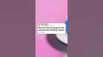 What’s the funniest way you’ve been unprepared for something #reddit