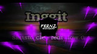 Video-Miniaturansicht von „INGGIT - SKUSTA CLEE Ft. FLOW G _ VIRAL REMIX SLOWED | By Fernz Bass“