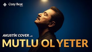 İbrahim Tatlıses - Mutlu Ol Yeter (Akustik Cover)