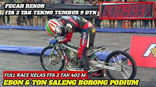 Murni Garapan Koh Hans "NINJA FFA TEKNO TUNNER" Podium 1,2,3 DIBAWA EBON & TON SALENG, FFA 2 T 402 M