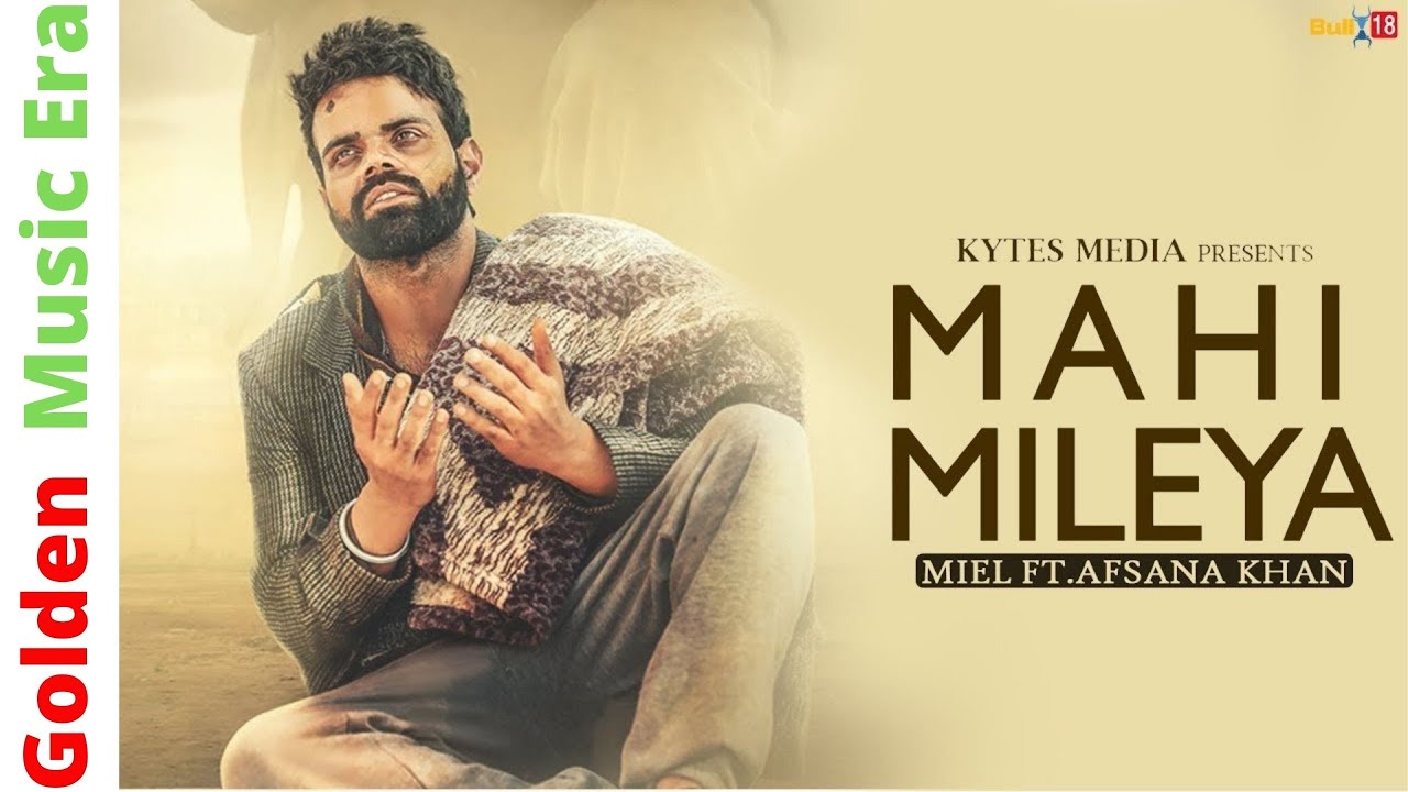 Mahi Mileya   Miel Ft Afsana Khan 2018 HD