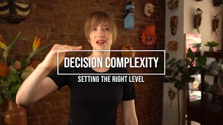 Famous How to set the complexity of your decision Wealth
