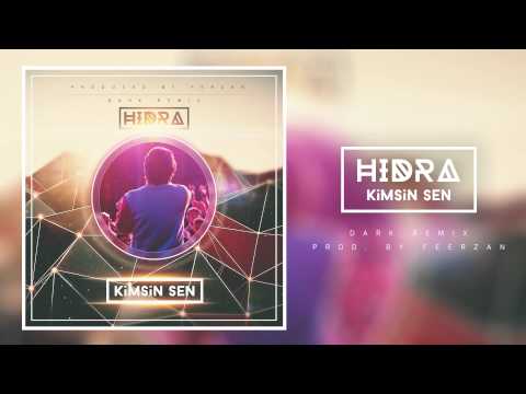 Hidra - Kimsin Sen [Produked by Ferzan (Dark Remix)]