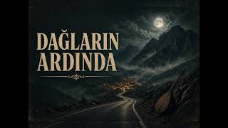 Dağların Ardında - Yanık Ses Anadolu Rock Türkçe Psychedelic Rock