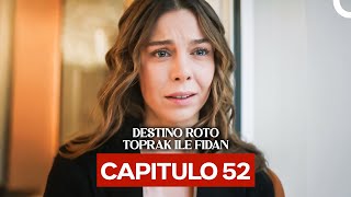 Destino Roto Capítulo 52 (Doblado en Español)