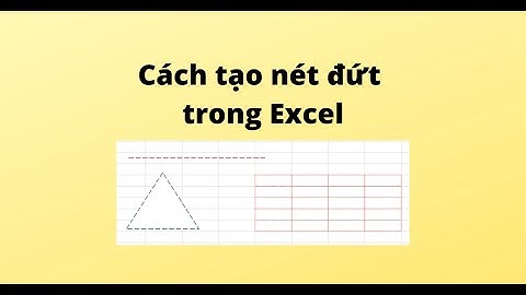 Cách tạo nét đứt trong Excel