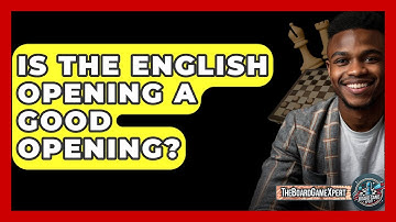 Is The English Opening A Good Opening? - The Board Game Xpert