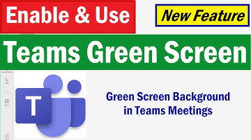 Teams Green Screen | How To Enable, Use Microsoft Teams Green Screen | Teams Green Screen Background