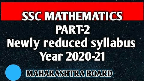 SSC। MATHS PART-2 । Newly reduced syllabus 2020-21 । Maharashtra board । by Komal Thorve
