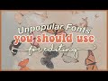 Unpopular Editing Fonts