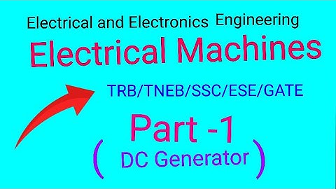 TRB Polytechnic(Engg), TNEB,SSC,IES & GATE 👉 EEE/Electrical Machines Part-1/DC machines(தமிழில்)
