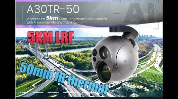 A30TR-50 30x optical zoom +50mm 640*512 IR Thermal+ Auto tracking+ 5KM LRF and GPS coordinate