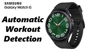 How To Disable Automatic Workout Detection On Samsung Galaxy Watch 6 /6 Classic