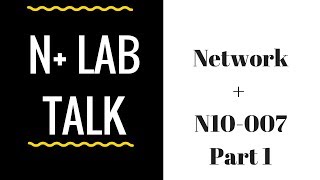 IT LAB Talk CompTIA Network + (N10-007) - Part 1 screenshot 2