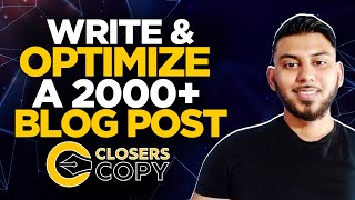 Write & Optimize A 2000+ Word Blog Post Using ClosersCopy